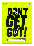 Dont get Got!