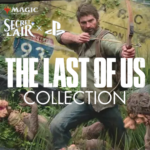 MTG: Secret Lair x The Last Of Us Collection (Part I & Part II Non-Foil Edition)