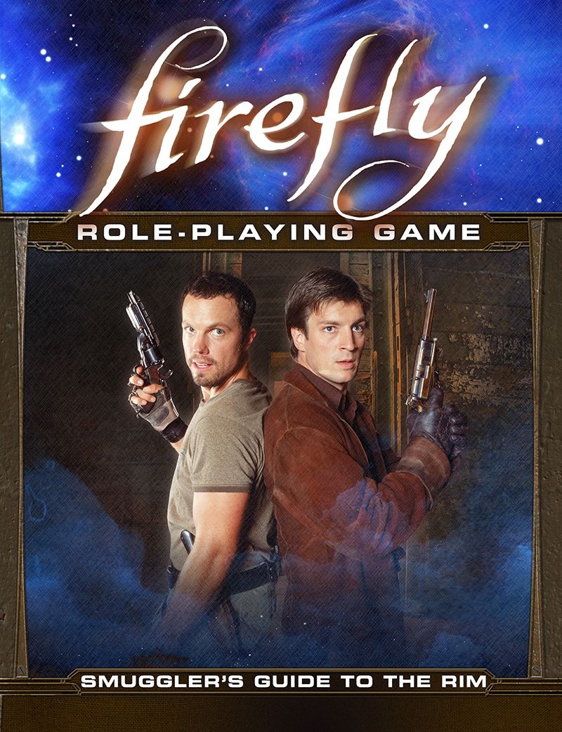 Firefly Role-Playing Game: Smuggler's Guide to the Rim